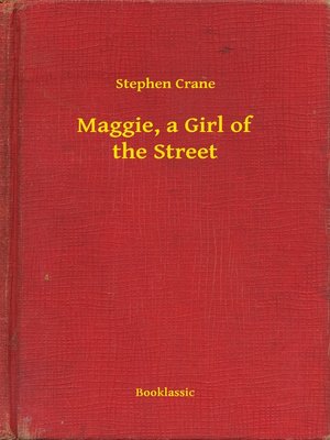 cover image of Maggie, a Girl of the Street